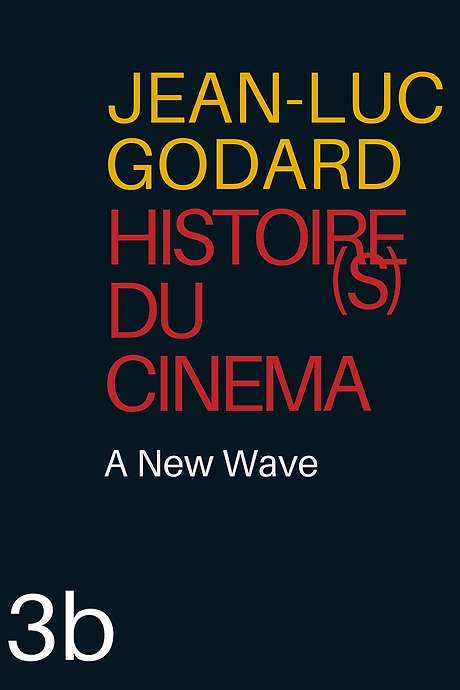 Histoire(s) du Cinéma 3b: A New Wave